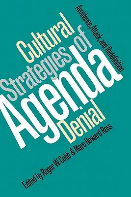 Strategii culturale de negare a agendei: Evitare, atac și redefinire - Cultural Strategies of Agenda Denial: Avoidance, Attack, and Redefinition