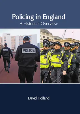 Poliția în Anglia: O privire de ansamblu istorică - Policing in England: A Historical Overview