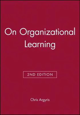 Despre învățarea organizațională - On Organizational Learning