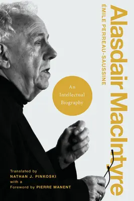Alasdair MacIntyre: O biografie intelectuală - Alasdair MacIntyre: An Intellectual Biography