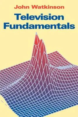 Bazele televiziunii - Television Fundamentals