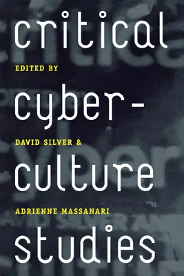 Studii critice de cultură cibernetică - Critical Cyberculture Studies