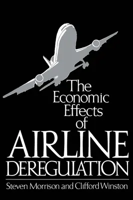 Efectele economice ale dereglementării companiilor aeriene - The Economic Effects of Airline Deregulation
