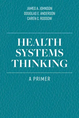 Gândirea sistemelor de sănătate: O introducere - Health Systems Thinking: A Primer