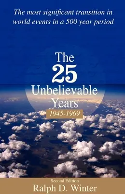 Cei 25 de ani de necrezut 1945-1969 - The 25 Unbelievable Years 1945-1969