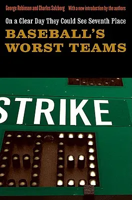 On a Clear Day They Could See Seventh Place: Cele mai proaste echipe de baseball - On a Clear Day They Could See Seventh Place: Baseball's Worst Teams
