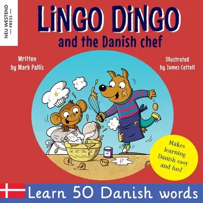 Lingo Dingo și bucătarul danez: Învață daneză pentru copii; Carte bilingvă engleză daneză pentru copii) - Lingo Dingo and the Danish Chef: Learn Danish for kids; Bilingual English Danish book for children)