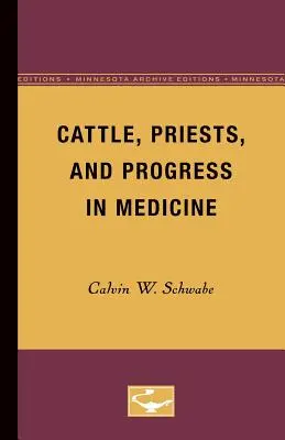 Bovine, preoți și progrese în medicină - Cattle, Priests, and Progress in Medicine