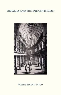 Bibliotecile și Iluminismul - Libraries and the Enlightenment