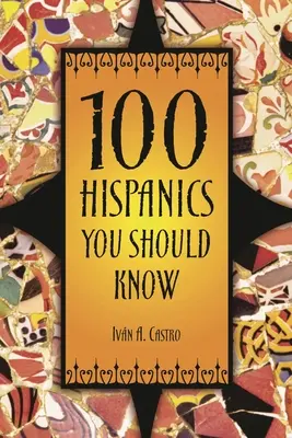 100 de hispanici pe care ar trebui să-i cunoști - 100 Hispanics You Should Know