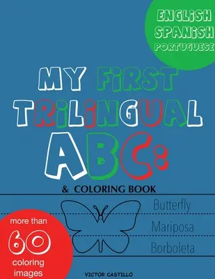 Primul meu ABC trilingv: Învățarea alfabetului (cu portugheză) Trasarea, desenarea, colorarea și începerea scrierii cu animalele. (Big Print Full - My First Trilingual ABC: Learning the Alphabet (With Portuguese) Tracing, Drawing, Coloring and start Writing with the animals. (Big Print Full