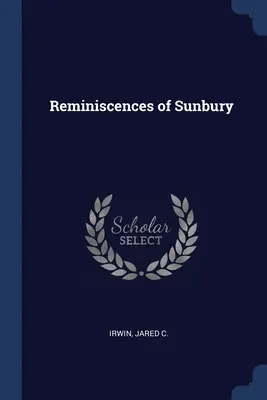 Reminiscențe din Sunbury - Reminiscences of Sunbury
