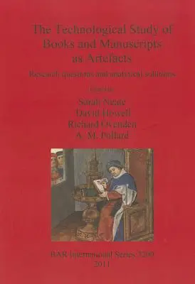Studiul tehnologic al cărților și manuscriselor ca artefacte: Întrebări de cercetare și soluții analitice - The Technological Study of Books and Manuscripts as Artefacts: Research questions and analytical solutions