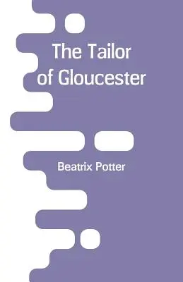 Croitorul din Gloucester - The Tailor of Gloucester