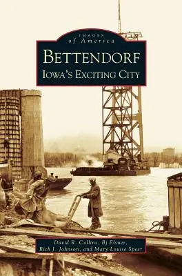 Bettendorf: orașul incitant din Iowa - Bettendorf: Iowa's Exciting City