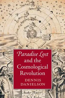 Paradisul pierdut și revoluția cosmologică - Paradise Lost and the Cosmological Revolution