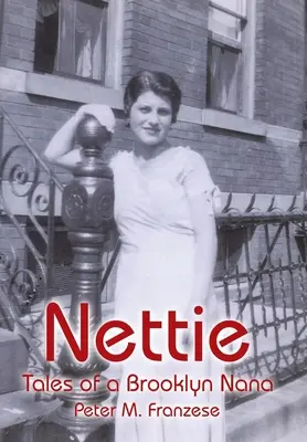 Nettie: Poveștile unei bunici din Brooklyn - Nettie: Tales of a Brooklyn Nana