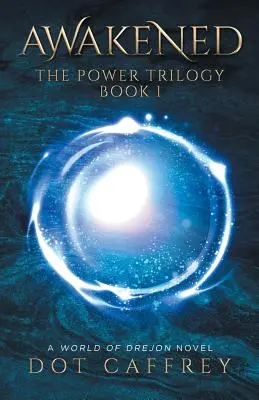 Awakened: The Power Trilogy Cartea 1 - Awakened: The Power Trilogy Book 1