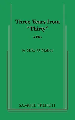 Trei ani de la treizeci - Three Years from Thirty