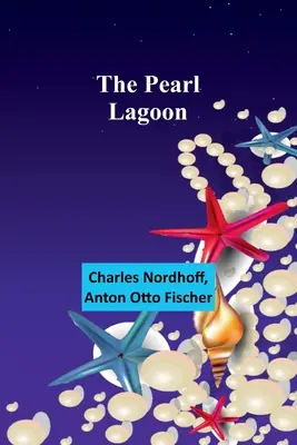 Laguna perlelor (The pearl lagoon) - The pearl lagoon