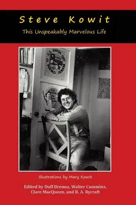 Steve Kowit: Această viață nespus de minunată - Steve Kowit: This Unspeakably Marvelous Life
