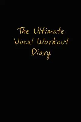 Jurnal de antrenament vocal suprem - The Ultimate Vocal Workout Diary