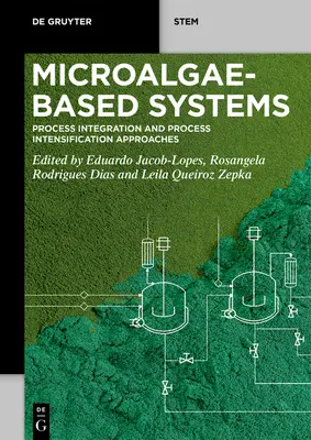 Sisteme pe bază de microalge: Abordări privind integrarea și intensificarea proceselor - Microalgae-Based Systems: Process Integration and Process Intensification Approaches