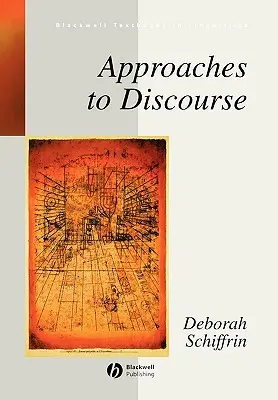 Abordări ale discursului: Limbajul ca interacțiune socială - Approaches to Discourse: Language as Social Interaction