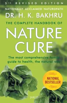 Manualul complet de leacuri naturale: Ghid complet de familie pentru sănătate în mod natural - The Complete Handbook of Nature Cure: Comprehensive Family Guide to Health the Nature Way