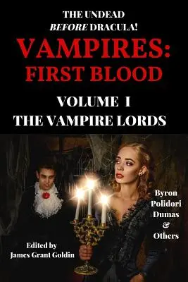 Vampires: Primul sânge Volumul I: Lorzii vampirilor - Vampires: First Blood Volume I: The Vampire Lords