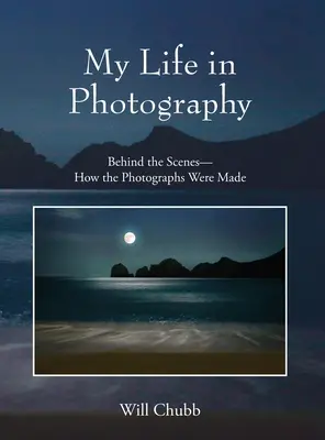 Viața mea în fotografie: În spatele scenei - Cum au fost făcute fotografiile - My Life in Photography: Behind the Scenes - How the Photographs Were Made