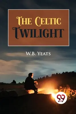 Amurgul celtic - The Celtic Twilight