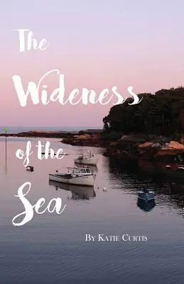 Lărgimea mării (The Wideness of the Sea) - The Wideness of the Sea