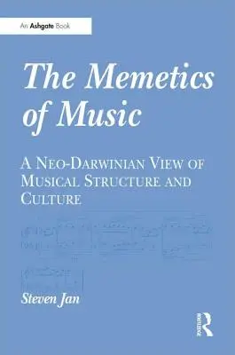 Memetica muzicii: O viziune neo-darwiniană asupra structurii și culturii muzicale - The Memetics of Music: A Neo-Darwinian View of Musical Structure and Culture