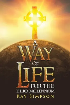 Un mod de viață: Pentru mileniul al treilea - A Way of Life: For the Third Millennium