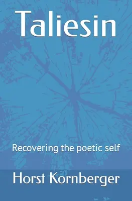 Taliesin: Recuperarea eului poetic - Taliesin: Recovering the poetic self