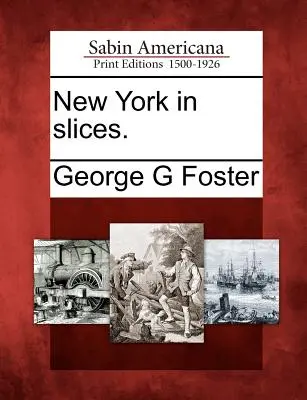 New York-ul în felii. - New York in Slices.