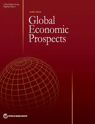 Perspective economice globale, iunie 2023 - Global Economic Prospects, June 2023