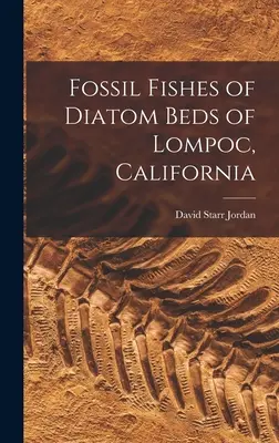 Pești fosili din paturile de diatomee din Lompoc, California - Fossil Fishes of Diatom Beds of Lompoc, California