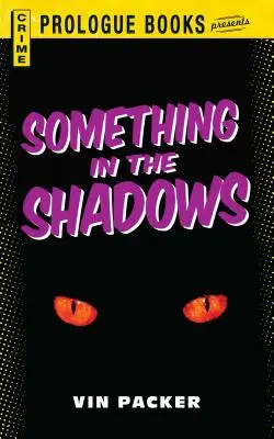Ceva în umbră - Something in the Shadows