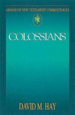 Abingdon Comentariile Noului Testament: Coloseni - Abingdon New Testament Commentaries: Colossians