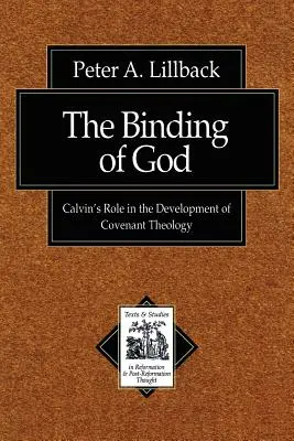 Legătura lui Dumnezeu: Rolul lui Calvin în dezvoltarea teologiei legământului - The Binding of God: Calvin's Role in the Development of Covenant Theology