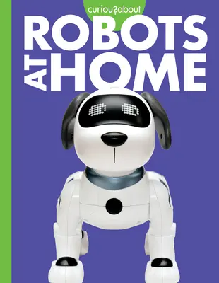 Curioși în legătură cu roboții la domiciliu - Curious about Robots at Home