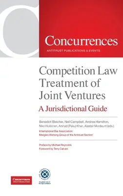 Tratamentul întreprinderilor comune din perspectiva dreptului concurenței: Un ghid jurisdicțional - Competition Law Treatment of Joint Ventures: A Jurisdictional Guide