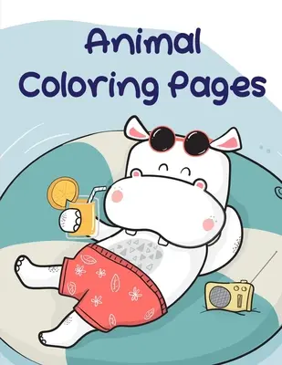 Pagini de colorat cu animale: Baby Cute Animals Design și animale de companie Pagini de colorat pentru băieți, fete, copii - Animal Coloring Pages: Baby Cute Animals Design and Pets Coloring Pages for boys, girls, Children