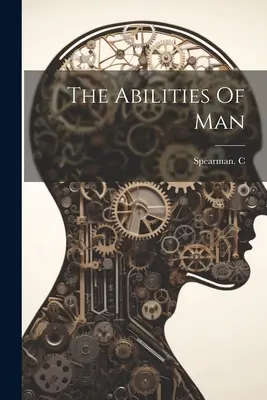 Abilitatea omului - The Abilities Of Man