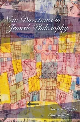 Noi direcții în filosofia evreiască - New Directions in Jewish Philosophy