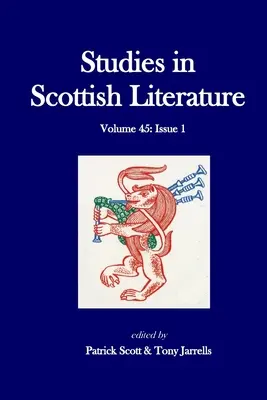 Studii în literatura scoțiană 45.1 - Studies in Scottish Literature 45.1