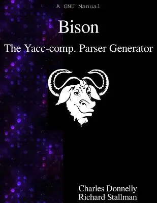 Bison: Generatorul de parsare compatibil cu Yacc - Bison: The Yacc-compatible Parser Generator