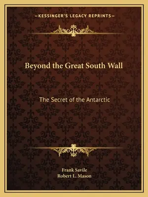 Dincolo de Marele Zid de Sud: Secretul Antarcticii - Beyond the Great South Wall: The Secret of the Antarctic